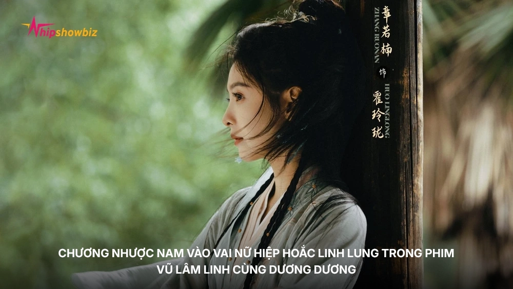 Chương Nhược Nam vào vai nữ hiệp Hoắc Linh Lung trong phim Vũ Lâm Linh cùng Dương Dương