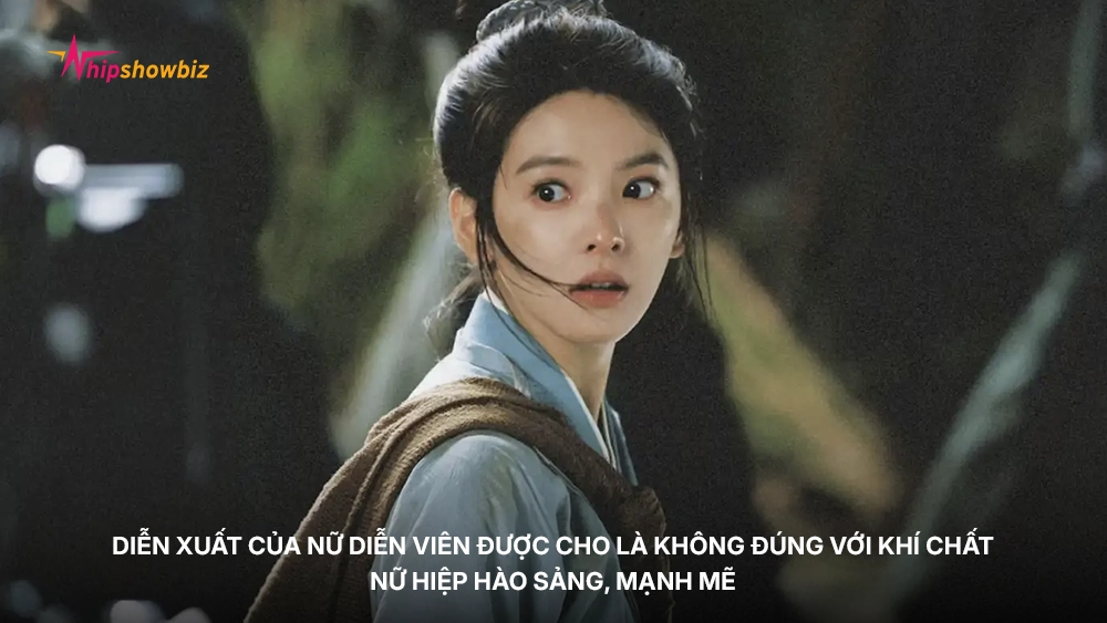 Diễn xuất của nữ diễn viên được cho là không đúng với khí chất nữ hiệp hào sảng, mạnh mẽ