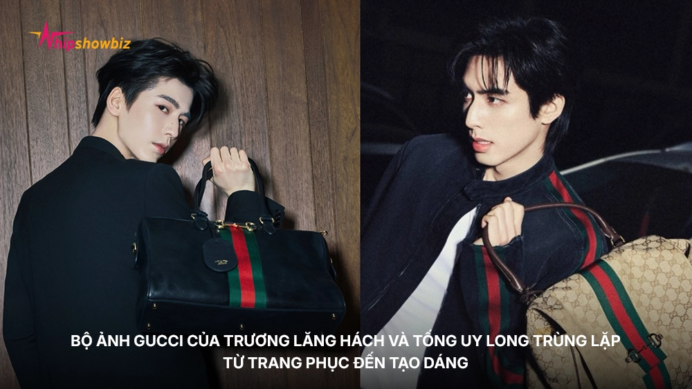Bộ ảnh Gucci của Trương Lăng Hách và Tống Uy Long trùng lặp từ trang phục đến tạo dáng