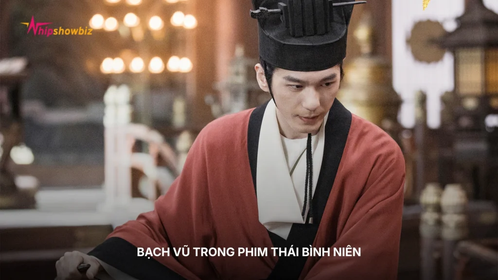 Bạch Vũ trong phim Thái Bình Niên