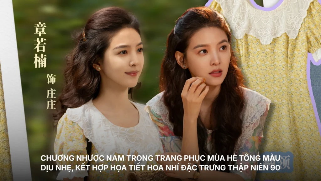 Chương Nhược Nam trong trang phục mùa hè tông màu dịu nhẹ, kết hợp họa tiết hoa nhí đặc trưng thập niên 90