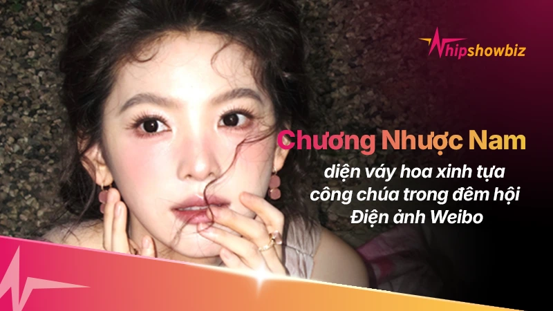 Chương Nhược Nam diện váy hoa xinh tựa công chúa trong đêm hội Điện ảnh Weibo