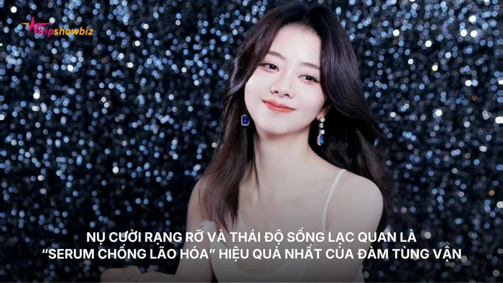 Nụ cười rạng rỡ và thái độ sống lạc quan là “serum chống lão hóa” hiệu quả nhất của Đàm Tùng Vận