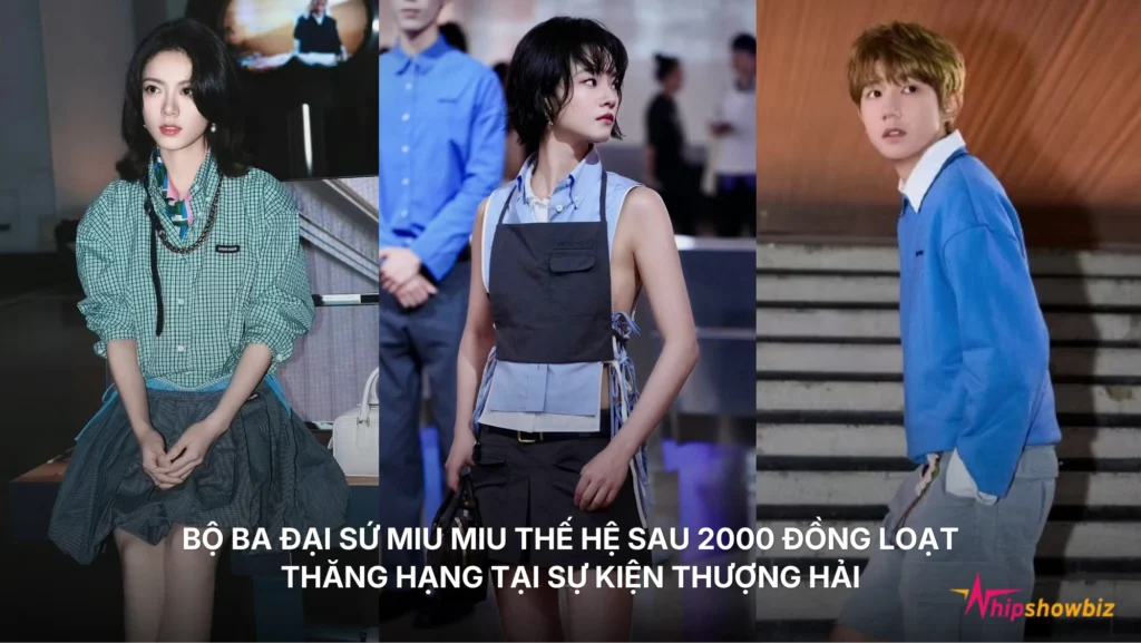 Bộ ba đại sứ Miu Miu thế hệ sau 2000 đồng loạt thăng hạng tại sự kiện Thượng Hải