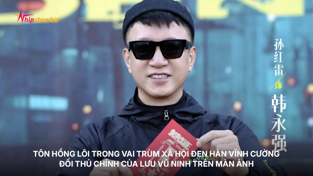 Tôn Hồng Lôi trong vai trùm xã hội đen Hàn Vĩnh Cường - đối thủ chính của Lưu Vũ Ninh trên màn ảnh