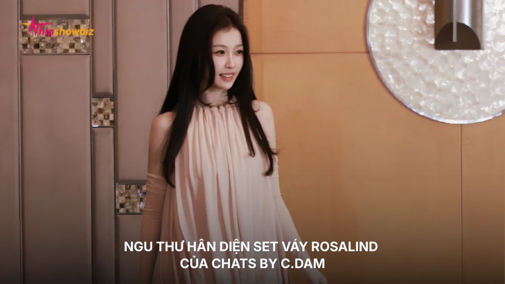 Ngu Thư Hân diện set váy Rosalind của CHATS by C.DAM