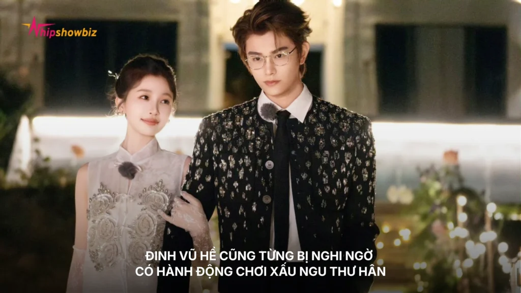 Đinh Vũ Hề cũng từng bị nghi ngờ có hành động chơi xấu Ngu Thư Hân