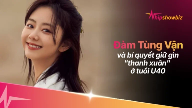 Học bí quyết giữ gìn “thanh xuân” ở tuổi U40 của Đàm Tùng Vận