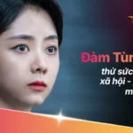 Đàm Tùng Vận thử sức với đề tài xã hội – pháp luật mới lạ