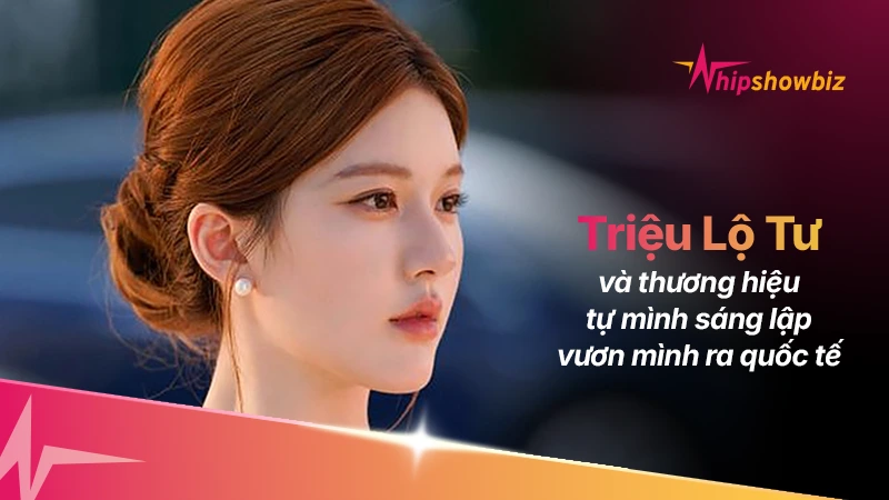 Triệu Lộ Tư và thương hiệu ROSYDOEDIAN Art Toy tự mình sáng lập vươn mình ra quốc tế