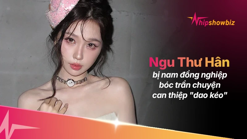 Ngu Thư Hân bị nam diễn viên úp mở chuyện “dao kéo”, hot search Weibo bùng nổ