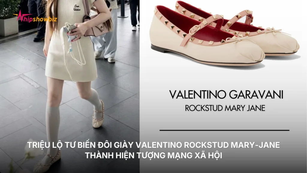 Triệu Lộ Tư biến đôi giày Valentino Rockstud Mary-Jane thành hiện tượng mạng xã hội